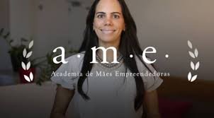 A.M.E Academia de Mães Empreendedoras
