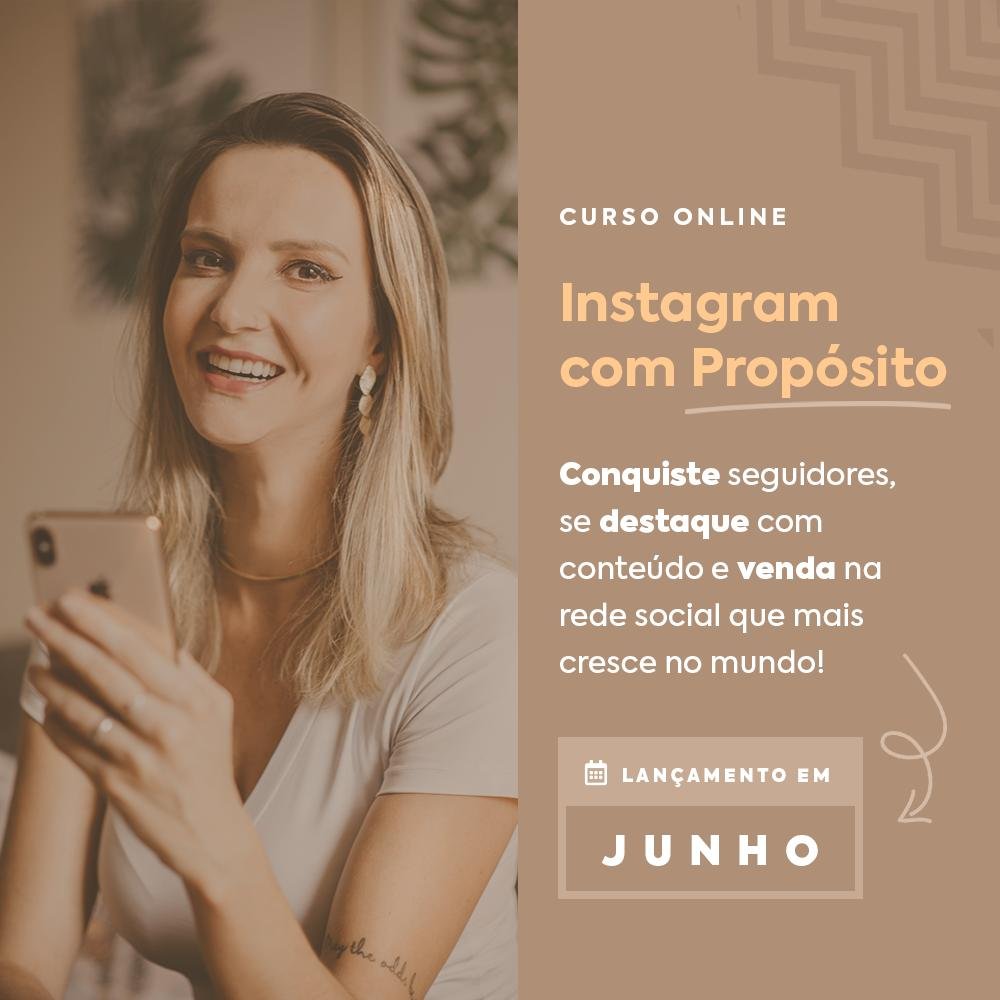 Instagram com Propósito Criado por Taís Trapp Curso.blog.br