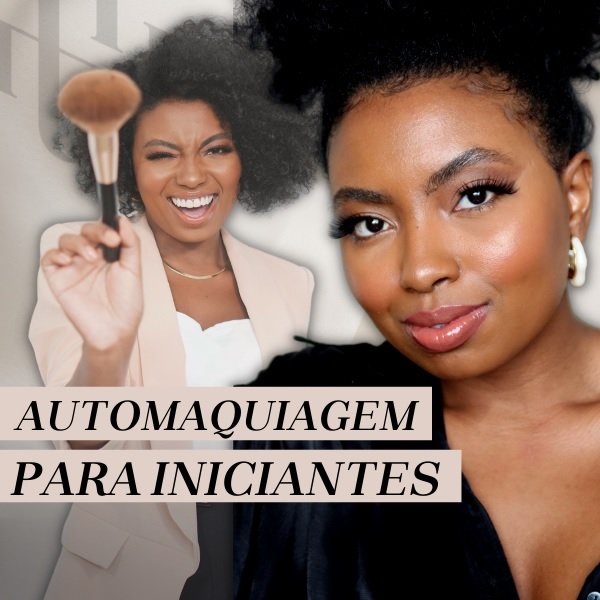 MAQUIAGEM DO ZERO – PELE NEGRA (Camila Nunes)