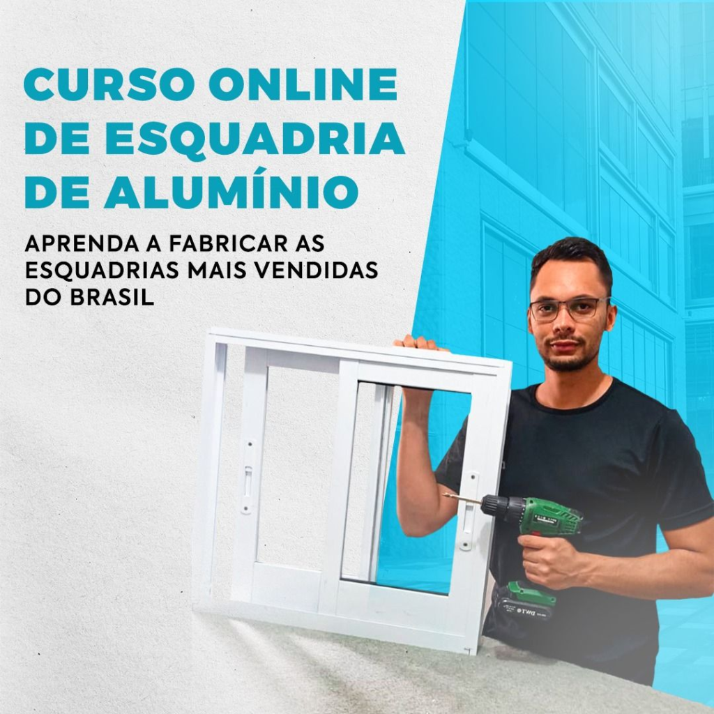 Curso Esquadrias de Alumínio Linha Suprema Curso.blog.br