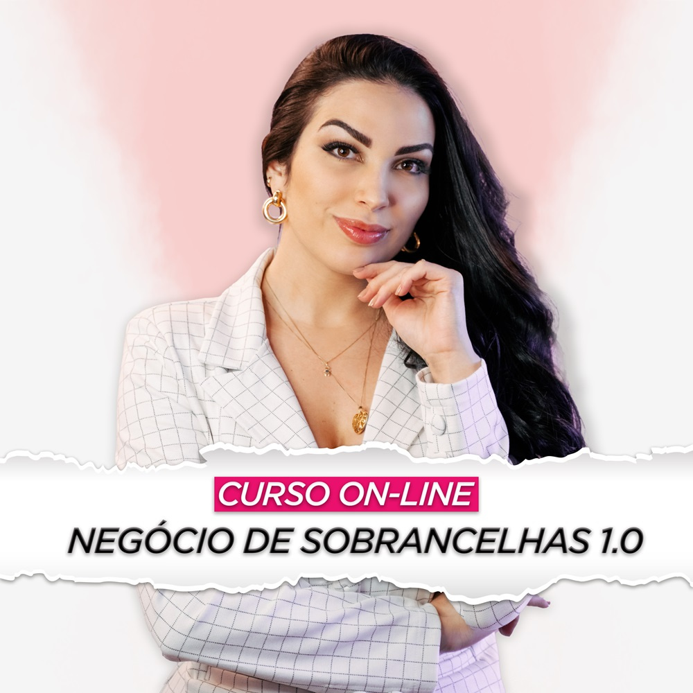 Transforme seu Talento em um Negócio de Sucesso com o Curso Negócio de Sobrancelhas 1.0 Curso.blog.br