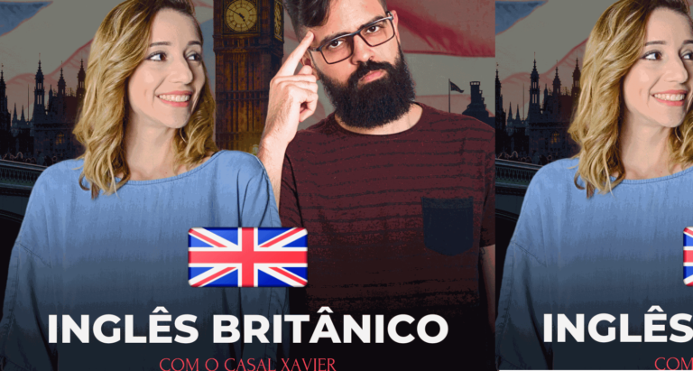 Inglês Britânico – com o Casal Xavier
