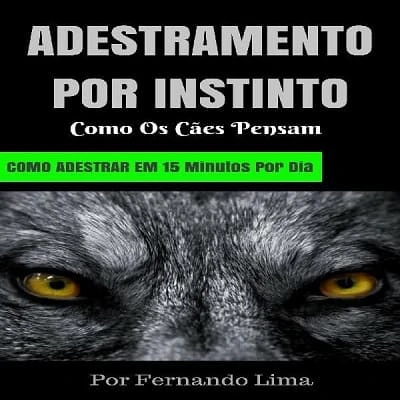 Livro Adestramento por Instinto PDF: Como Ensinar Seu Cão de Forma Natural e Eficiente 1 Livro Adestramento por Instinto PDF: Como Ensinar Seu Cão de Forma Natural e Eficiente Curso.blog.br