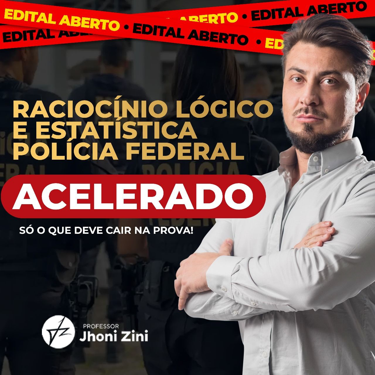 Raciocínio Lógico JHONI ZINI e Estatística Polícia Federal - ACELERADO Curso.blog.br