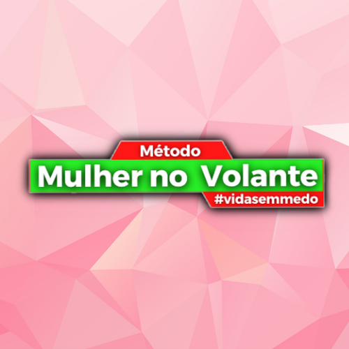 Método Mulher no Volante 2 Método Mulher no Volante Curso diário - DIcas