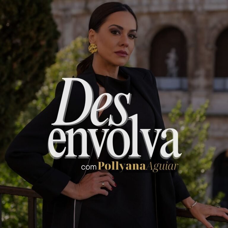 Como Desenvolver Sua Comunicação e Comportamento com Pollyana Aguiar para Alavancar Carreira e Vida Pessoal