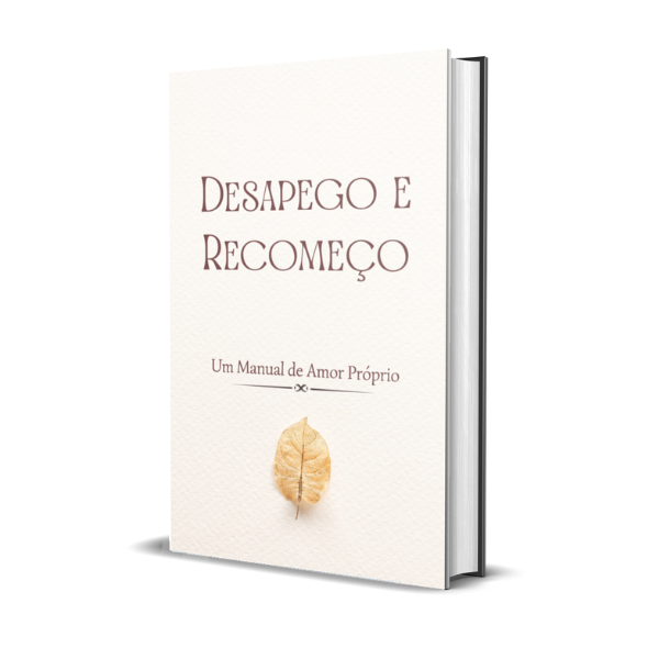 Desapego e Recomeço: Um Manual de Amor Próprio – [Ebook] – Curso.blog.br