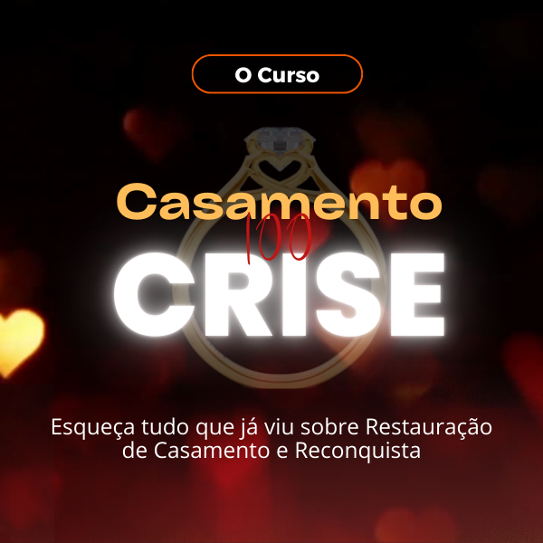 Casamento Sem Crise realmente pode ajudar na restauração do relacionamento? Curso.blog.br