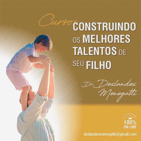 Como o curso de Deslandes Menegatti pode ajudar a educar filhos realizados? Curso.blog.br