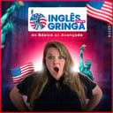 O Método Inglês com a Gringa: Funciona e Vale a Pena? Tudo que você precisa saber!