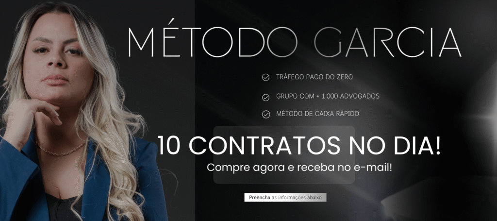 O que é o Método Garcia e Como Advogados Podem Fechar Contratos de Alto Valor com Tráfego Pago? Curso.blog.br
