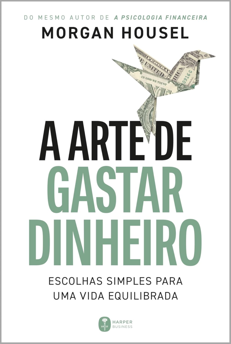 A arte de gastar dinheiro – Morgan Housel | Ebook Equilíbrio financeiro